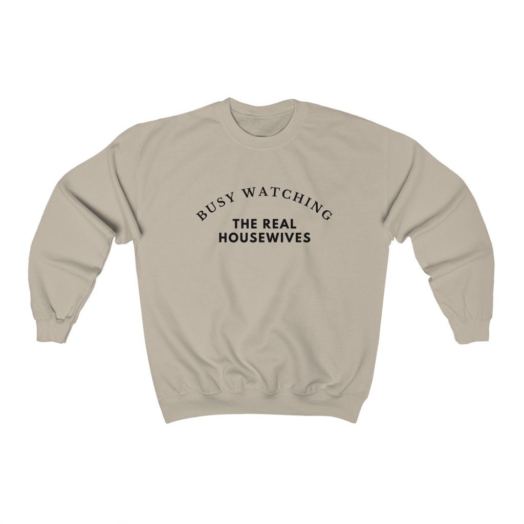 Busy Watching the Real Housewives Cute and Cozy Crewneck - Etsy