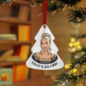 Dorit Real Housewives of Beverly Hills "Thats So Chic" - Holiday Christmas Ornament - Gift For Bravo TV & RHOBH Fans