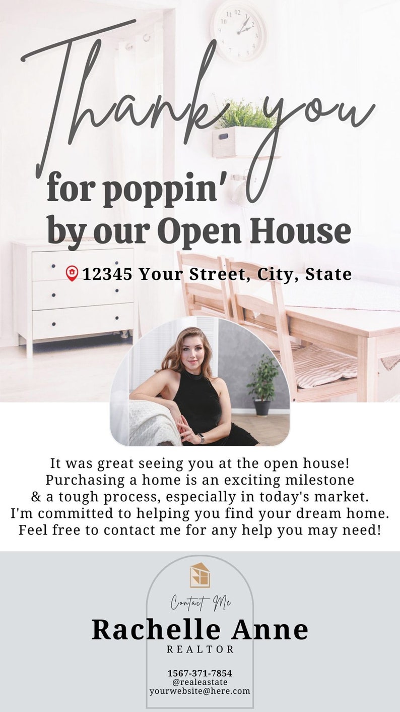 May include: Thank you for popping by our open house at 12345 Your Street, City, State.  A woman in a black dress sits on a sofa in a living room.  Contact Rachelle Anne, REALTOR, at 1567-371-7854 or @realeastate.  Visit her website at yourwebsite@here.com.