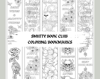 May include: A collection of black and white coloring bookmarks with various designs and text. The bookmarks feature floral patterns, skulls, and phrases like "Dark Wings & Smutty Things" and "Smutty Book Club Coloring Bookmarks."
