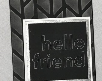 Black & White "Hello Friend" Cards