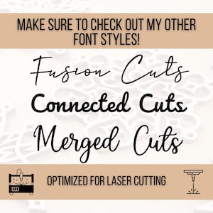 May include: A graphic design image showing three different font styles for laser cutting: Fusion Cuts, Connected Cuts, and Merged Cuts. The image includes icons for laser cutting and a text overlay that says "Optimized for Laser Cutting".