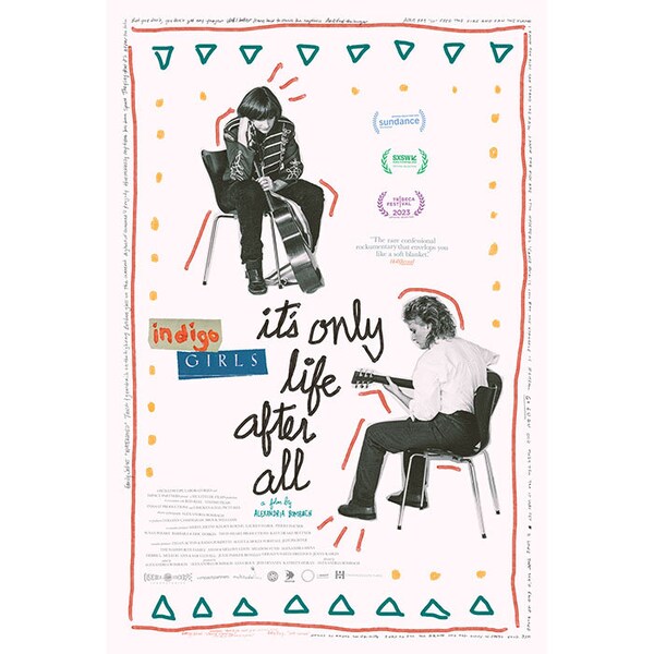 Indigo Girls: It's Only Life After All Theatrical Movie Poster