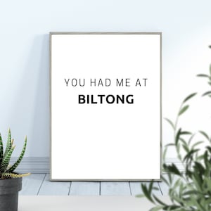 South African Sayings, You Had Me At Biltong Print, Wall Art Decor, Digital Download, Printable Wall Art, Home And Living
