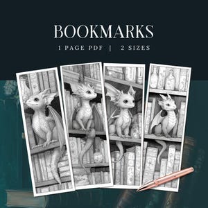 May include: Four grayscale bookmarks featuring illustrations of baby dragons perched on bookshelves. The bookmarks are labeled "BOOKMARKS" with the text "1 PAGE PDF | 2 SIZES". A rose gold pen rests on the bottom right corner.