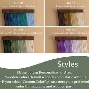 May include: Four macrame wall hangings in different color schemes: navy, peacock, aqua, baby blue; brown, latte, beige, natural; dark green, olive green, sage green, natural; and purple, lavender, baby pink, natural. Each has a dark wooden top. Text reads "Styles".