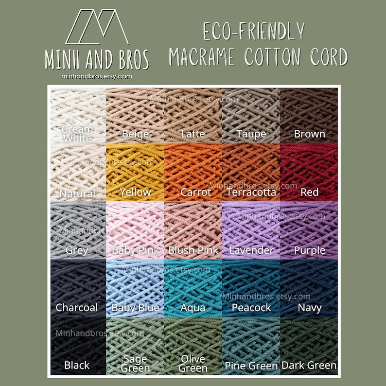 May include: A color chart of 18 different colors of macrame cotton cord. The colors are arranged in a grid of 6 rows and 3 columns. The colors are: Cream White, Beige, Latte, Taupe, Brown, Natural, Yellow, Carrot, Terracotta, Red, Grey, Baby Pink, Blush Pink, Lavender, Purple, Charcoal, Baby Blue, Aqua, Peacock, Navy, Black, Sage Green, Olive Green, Pine Green, and Dark Green.
