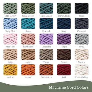 May include: A color chart of macrame cord in various shades, including sage green, baby blue, blush pink, beige, yellow, olive green, aqua, latte, carrot, pine green, peacock, taupe, terracotta, dark green, navy, brown, red, black, charcoal, grey, natural, cream white, lavender, and purple.