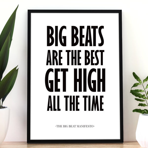 Peep Show Wall Art - Big Beat Manifesto - Big Beats are the Best Get High All The Time - Home Decor