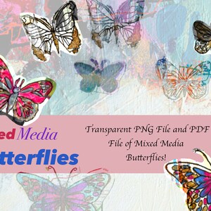 May include: A digital download of mixed media butterflies. The image shows a collection of colorful butterflies with intricate details and textures. The butterflies are arranged on a light blue background with a pink banner at the bottom that reads "Mixed Media Butterflies!" and "Transparent PNG File and PDF File of Mixed Media Butterflies!"