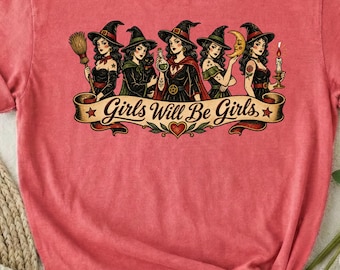 T-shirt met de tekst "Girls Will Be Girls", Halloween-shirt met heksenmotief, T-shirt uit het tijdperk van de schurken, Halloween-t-shirt voor groepen, trendy heksen-sweatshirt, Comfort Colors