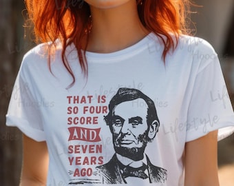 Funny Abe Lincoln T-Shirt, History Buff Tee