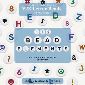 May include: A collection of white circular beads featuring colorful letters, numbers, and symbols. The text on the image reads Y2K Letter Beads, 112 PNG Clipart, 112 BEAD ELEMENTS, A-Z + 0-9 + 20 SYMBOLS INCLUDED, and BLACK + RAINBOW COLLECTIONS.