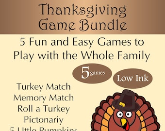 May include: A Thanksgiving game bundle with a cartoon turkey illustration. The text reads "Thanksgiving Game Bundle" and "5 Fun and Easy Games to Play with the Whole Family". The games included are: Turkey Match, Memory Match, Roll a Turkey, Pictonariy, and 5 Little Pumpkins.