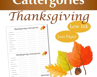May include: Two printable Thanksgiving Cattergories game sheets with a fall leaf background. The text "Low Ink" and "Less Paper" is written on the background.