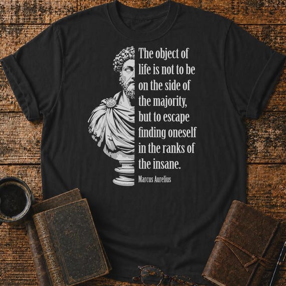 Marcus Aurelius Quote Shirt | Stoic Philosophy Tee | Stoicism Gift | Object of Life Quote | Ancient Roman Bust Unisex T-shirt