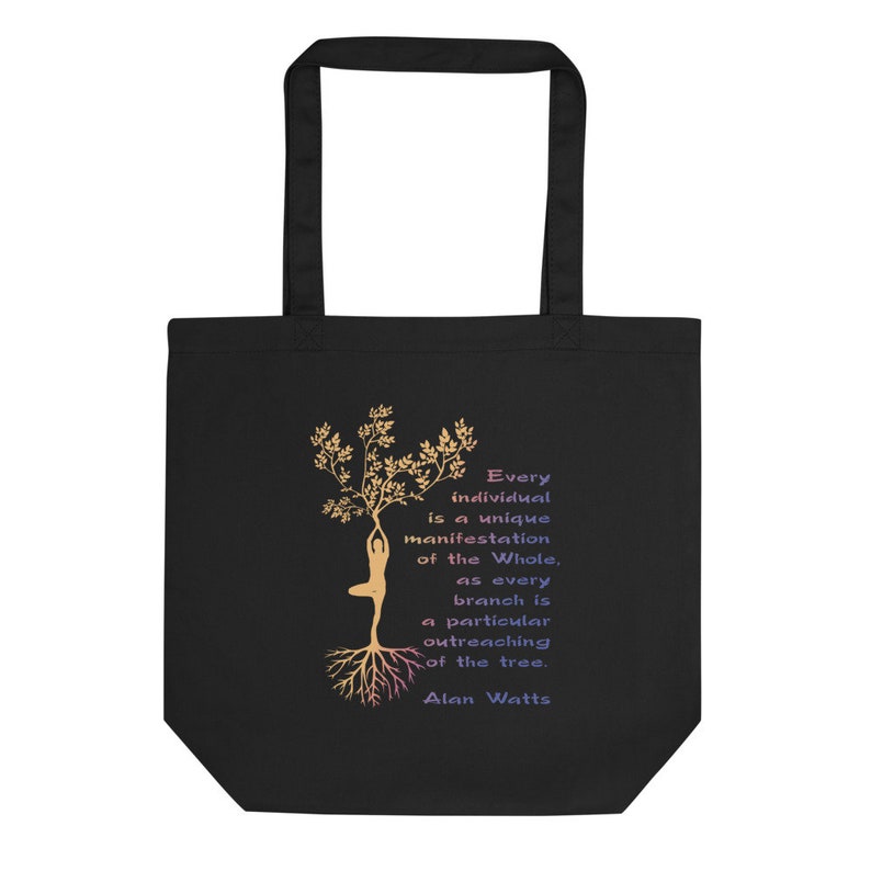 as every ...\u201d Best Quote Eco Tote Bag Alan Watts\u201cEvery individual is a unique manifestation of the Whole
