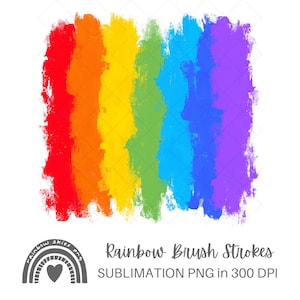 May include: Rainbow brush strokes in a digital painting style. The colors are red, orange, yellow, green, blue, indigo, and violet. The image is labeled "Rainbow Brush Strokes SUBLIMATION PNG in 300 DPI".