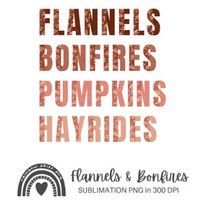 Flannels Bonfires Pumpkins Hayrides Sublimation PNG Fall Words Digital Download Commercial Use