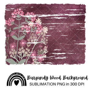 Sublimation PNG Background Flowers on a Wood Textured Background Burgundy Purple Pink Digital Download Commercial Use