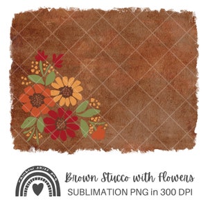 Sublimation PNG Background Brown Paint with Fall Flowers Autumn Floral Digital Download Commercial Use