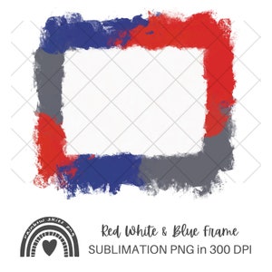 Sublimation PNG Hintergrund Rot Blau Grau Patriotischer Rahmen Hintergrund Vierter Juli UnabhängigkeitStag Digitaler Download kommerzielle Nutzung