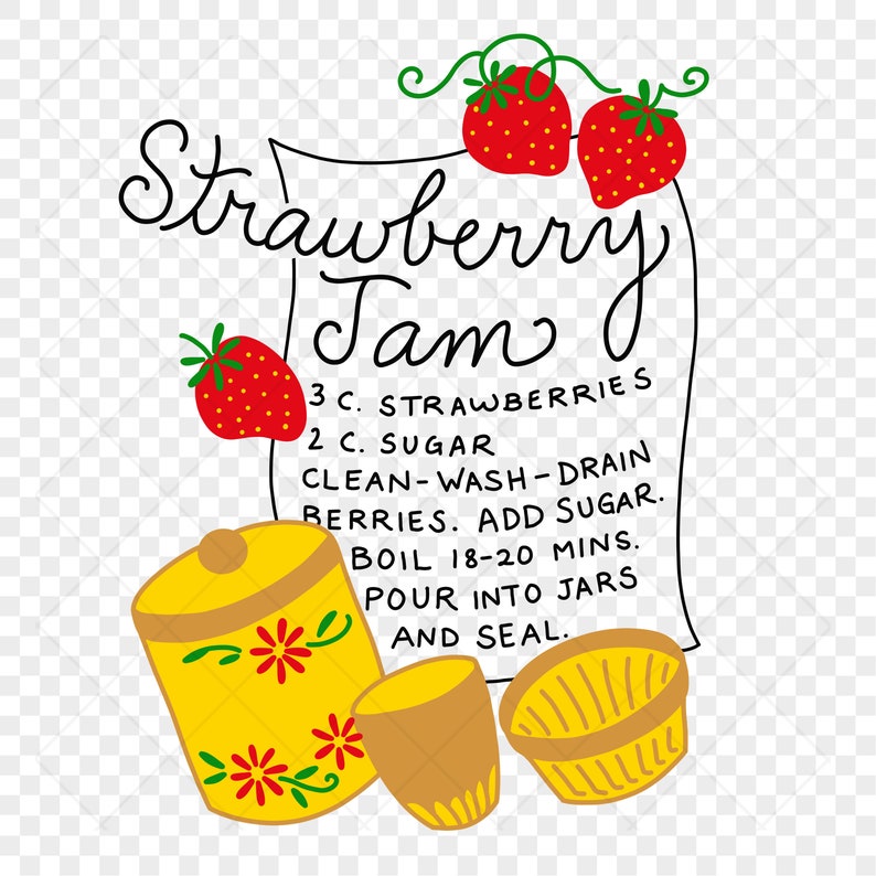 May include: A hand-drawn illustration of a recipe for strawberry jam. The recipe includes 3 cups of strawberries, 2 cups of sugar, and instructions to clean, wash, and drain the berries before adding sugar. The recipe also instructs to boil the mixture for 18-20 minutes, pour into jars, and seal.