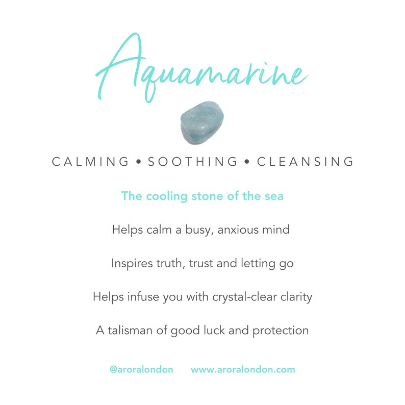 May include: Aquamarine crystal, a calming, soothing, and cleansing stone. It is known as the cooling stone of the sea and is said to help calm a busy mind, inspire truth and trust, and promote clarity. It is also believed to be a talisman of good luck and protection. @aroralondon www.aroralondon.com