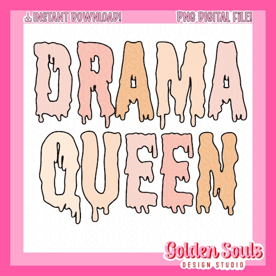 Drama Queen - girl, Cute, girly, PNG, Digital Design, Shirt, Sublimation, HTV, Boho, transfer design