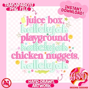Könnte beinhalten: Ein digitales Design in Rosa und Weiß mit den Worten "juice box, hallelujah, playground, hallelujah, chicken nuggets, hallelujah" in einer verspielten Schriftart. Enthält Sterne, Schleifen und ein Cartoon-Krokodil.