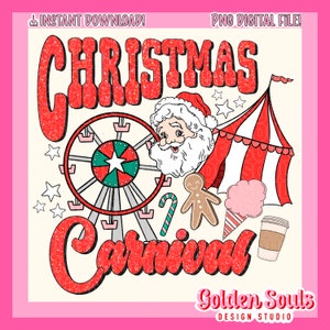 May include: A digital graphic with the words "CHRISTMAS Carnival" in red, featuring Santa Claus, a Ferris wheel, a circus tent, and festive treats. The design includes the text "INSTANT DOWNLOAD!" and "PNG DIGITAL FILE!"