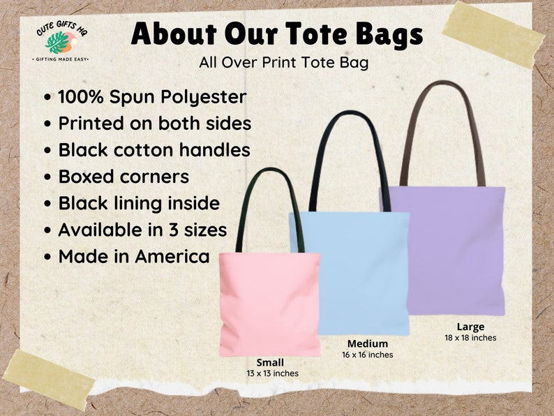 May include: Three tote bags in different sizes: small, medium, and large. The bags are made of 100% spun polyester and have black cotton handles. They are printed on both sides and have a black lining inside. The bags are available in three sizes: 13 x 13 inches, 16 x 16 inches, and 18 x 18 inches.
