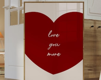 Love You More Print: Red Heart Typography Wall Art (Digital Download)