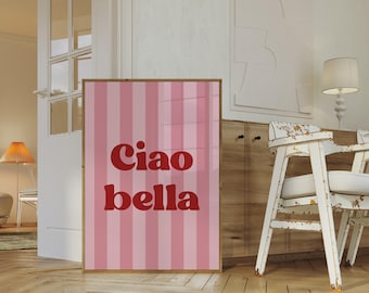 Ciao Bella Print: Girly Room Decor, Italian Quote (Digital Poster)