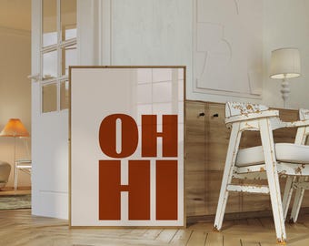 OH HI Poster: Trendy Brown Typography Art (Digital Download)