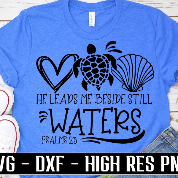 He leads me beside still waters svg, Psalms 23 svg, psalm 23 svg, ocean svg, sea life svg, christian shirt svg scripture svg bible verse png