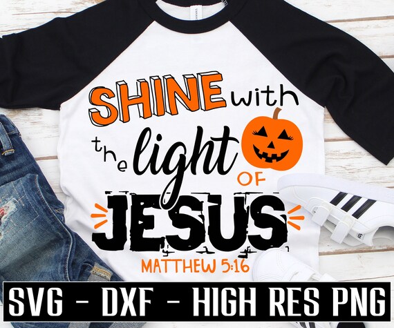 Shine With the Light of Jesus SVG Christian Halloween SVG - Etsy