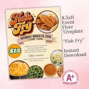 May include: An 8.5x11 inch event flyer template with the text "Fish Fry" in orange and yellow. The flyer includes images of fried fish, macaroni and cheese, and pie. The date is Saturday, March 28, 2026.