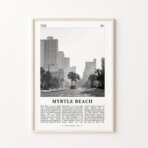 May include: A black and white photograph of a street scene in Myrtle Beach, South Carolina. The photo shows a street lined with palm trees and tall buildings. The text "Myrtle Beach" is printed below the image with a description of the city.
