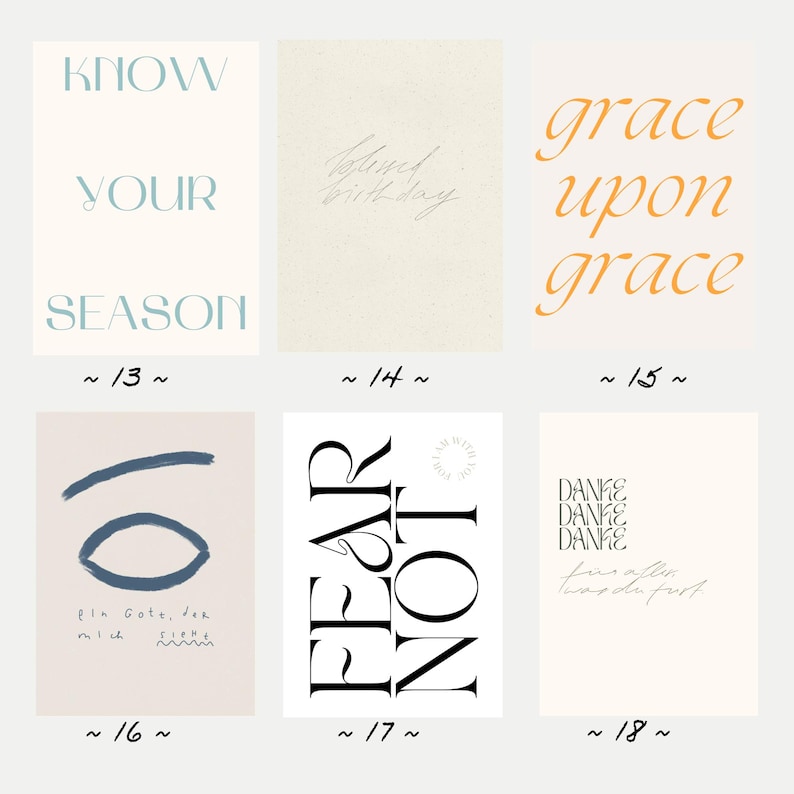 May include: A collection of six art prints with various text designs. The prints feature phrases like "Know Your Season," "Beloved Birthday," and "Grace Upon Grace." Each print has a unique font and color scheme, with a minimalist aesthetic.