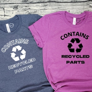 Contains Recycled Parts T-Shirt | Organ Transplant| Heart Failure | Kidney Liver Heart | Surgery Gift | Surgery Gift | Warrior Shirt