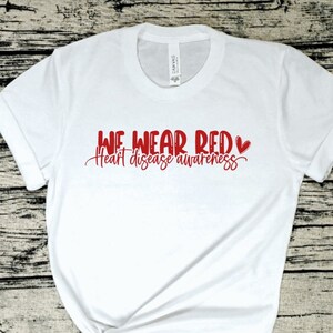 We Wear Red Short Sleeve Shirt | Heart Warrior | Transplant Awareness | Organ Donation | Congenital Heart Disease CHD | Cardiac Nurse | HCM