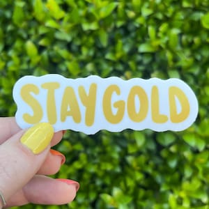 Stay Gold | The Outsiders Broadway Musical Handlettered Vinyl Sticker