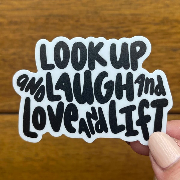 Look Up, Laugh, Love, Lift Sticker | YMCA Camp Ragger's Creed | Handlettered Vinyl Sticker