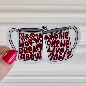 To The World We Dream About | Hadestown Broadway Musical Handlettered Vinyl Sticker