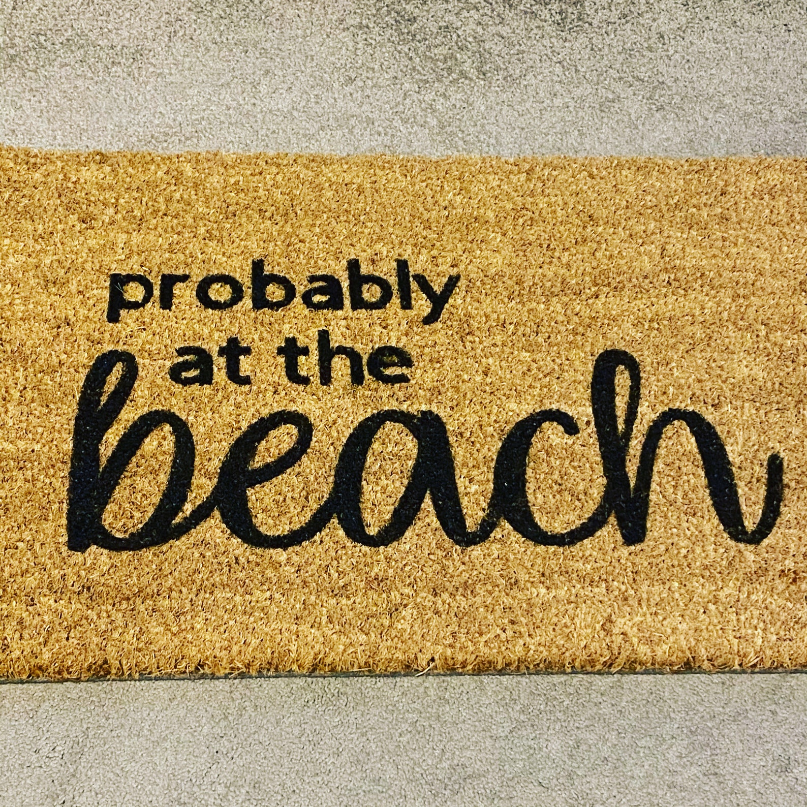 Probably at the beach doormat Coir Doormat Custom doormat Etsy