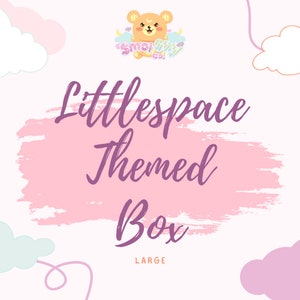 Large Littlespace Themed Care Package | age regression gift set |