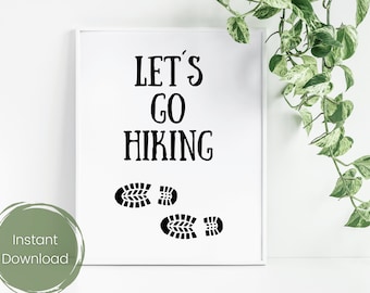 Hiking outdoor printable, Lets go hiking, Travel quote for outdoor lovers, Inspirational quote,INSTANT DOWNLOAD