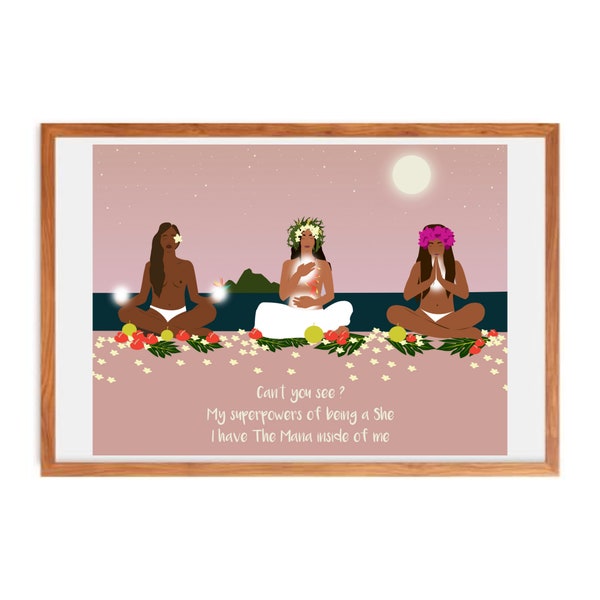 MANA WITHIN YOU - fine art femmes autonomisées beauté tahiti illustration print