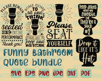 Funny Bathroom Quotes SVG Bundle, Restroom Sign Cut Files (Digital Download)